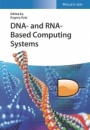 DNA– and RNA–Based Computing Systems - ISBN 9783527347209