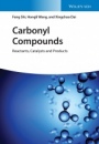 Carbonyl Compounds: Reactants, Catalysts and Products - ISBN 9783527347360