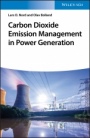 Carbon Dioxide Emission Management in Power Generation - ISBN 9783527347537