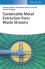 Sustainable Metal Extraction from Waste Streams - ISBN 9783527347551