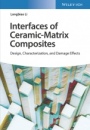 Interface of Ceramic–Matrix Composites: Design, Characterization, and Damage Effects - ISBN 9783527347780