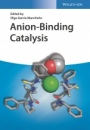 Anion–Binding Catalysis - ISBN 9783527348572