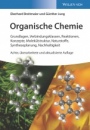 Organische Chemie: Grundlagen, Verbindungsklassen, Reaktionen, Konzepte, Molekülstruktur, Naturstoffe, Syntheseplanung, Nachhaltigkeit - ISBN 9783527350223