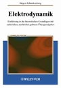 Elektrodynamik: Einführung in die theoretischen Grundlagen mit zalreichen, ausführlich gelösten Übungsaufgaben - ISBN 9783527403691