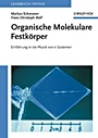 Organische Molekulare Festkörper: Einführung in die Physik von pi–Systemen - ISBN 9783527405398