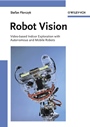 Robot Vision: Video–based Indoor Exploration with Autonomous and Mobile Robots - ISBN 9783527405442