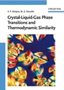 Crystal–Liquid–Gas Phase Transitions and Thermodynamic Similarity - ISBN 9783527405763