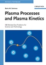 Plasma Processes and Plasma Kinetics: 580 Worked Out Problems for Science and Technology - ISBN 9783527406814