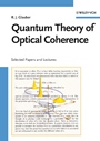 Quantum Theory of Optical Coherence: Selected Papers and Lectures - ISBN 9783527406876