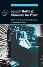 Joseph Rotblat: Visionary for Peace - ISBN 9783527406906