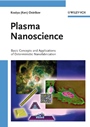 Plasma Nanoscience: Basic Concepts and Applications of Deterministic Nanofabrication - ISBN 9783527407408