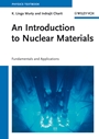 An Introduction to Nuclear Materials: Fundamentals and Applications - ISBN 9783527407675