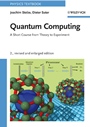 Quantum Computing: A Short Course from Theory to Experiment Revised and Enlarged - ISBN 9783527407873