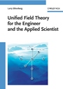 Unified Field Theory for the Engineer and the Applied Scientist - ISBN 9783527407880