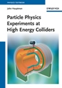 Particle Physics Experiments at High Energy Colliders - ISBN 9783527408252