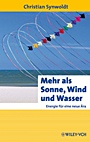 Mehr als Sonne, Wind und Wasser: Energie für eine neue Ära - ISBN 9783527408290