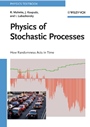 Physics of Stochastic Processes: How Randomness Acts in Time - ISBN 9783527408405