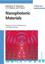 Nanophotonic Materials: Photonic Crystals, Plasmonics, and Metamaterials - ISBN 9783527408580