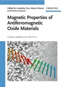 Magnetic Properties of Antiferromagnetic Oxide Materials: Surfaces, Interfaces, and Thin Films - ISBN 9783527408818