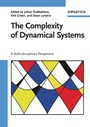 The Complexity of Dynamical Systems: A Multi–disciplinary Perspective - ISBN 9783527409310