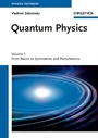 Quantum Physics: Volume 1 – From Basics to Symmetries and Perturbations - ISBN 9783527409792