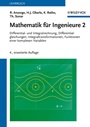 Mathematik für Ingenieure 2: Differential– und Integralrechnung, Differentialgleichungen, Integraltransformationen, Funktionen einer komplexen Variablen - ISBN 9783527409815