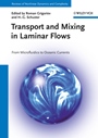 Transport and Mixing in Laminar Flows: From Microfluidics to Oceanic Currents - ISBN 9783527410118