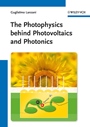 The Photophysics behind Photovoltaics and Photonics - ISBN 9783527410545