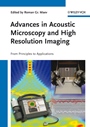 Advances in Acoustic Microscopy and High Resolution Imaging: From Principles to Applications - ISBN 9783527410569