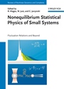 Nonequilibrium Statistical Physics of Small Systems: Fluctuation Relations and Beyond - ISBN 9783527410941