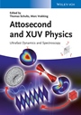 Attosecond and XUV Physics: Ultrafast Dynamics and Spectroscopy - ISBN 9783527411245