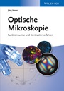 Optische Mikroskopie: Funktionsweise und Kontrastierverfahren - ISBN 9783527411276