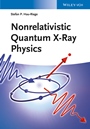Nonrelativistic Quantum X–Ray Physics - ISBN 9783527411603