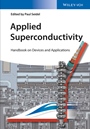 Applied Superconductivity: Handbook on Devices and Applications - ISBN 9783527412099