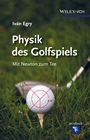 Physik des Golfspiels: Mit Newton zum Tee - ISBN 9783527412549