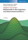 Mathematik in den Ingenieur– und Naturwissenschaften 2: Aufgaben und Lösungen - ISBN 9783527413775