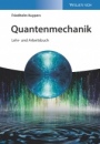 Quantenmechanik: Lehr– und Arbeitsbuch - ISBN 9783527413805