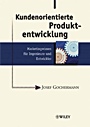 Kundenorientierte Produktentwicklung: Marketingwissen für Ingenieure und Entwickler - ISBN 9783527500819