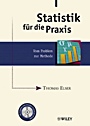 Statistik für die Praxis: Vom Problem zur Methode - ISBN 9783527500970