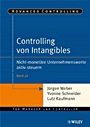 Controlling von Intangibles: Nicht–monetäre Unternehmenswerte aktiv steuern - ISBN 9783527501922