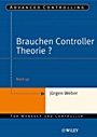 Brauchen Controller Theorie?: Wichtige Zusammenhänge am Beispiel der Kostenrechnung - ISBN 9783527502240