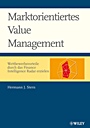 Marktorientiertes Value Management: Wettbewerbsvorteile durch das Finance Intelligence Radar erzielen: Investorenerwartungen auswerten – Budgetwertlücken identifizieren – Leistung marktorientiert - IS