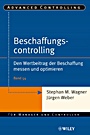 Beschaffungscontrolling: Den Wertbeitrag der Beschaffung messen und optimieren - ISBN 9783527502639