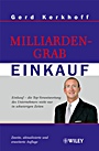 Milliardengrab Einkauf: Einkauf – die Top–Verantwortung des Unternehmers nicht nur in schwierigen Zeiten - ISBN 9783527503360