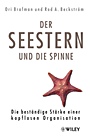 Der Seestern und die Spinne: Die beständige Stärke einer kopflosen Organisation - ISBN 9783527503452
