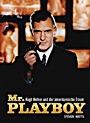 Mr. Playboy: Hugh Hefner und der amerikanische Traum - ISBN 9783527504589