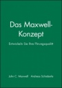 Das Maxwell–Konzept: Entwickeln Sie Ihre Führungsqualität - ISBN 9783527504763