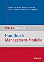 Handbuch Management–Modelle: Die Klassiker: Balanced Scorecard, CRM, die Boston–Strategiematrix, Porters Wettbewerbsstrategie und viele mehr - ISBN 9783527505005