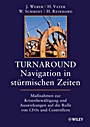 Turnaround – Navigation in stürmischen Zeiten: Maßnahmen zur Krisenbewältigung und Auswirkungen auf die Rollen von CFOs und Controllern - ISBN 9783527505326
