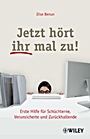 Jetzt hört ihr mal zu!: Erste Hilfe für Schüchterne, Verunsicherte und Zurückhaltende - ISBN 9783527505371